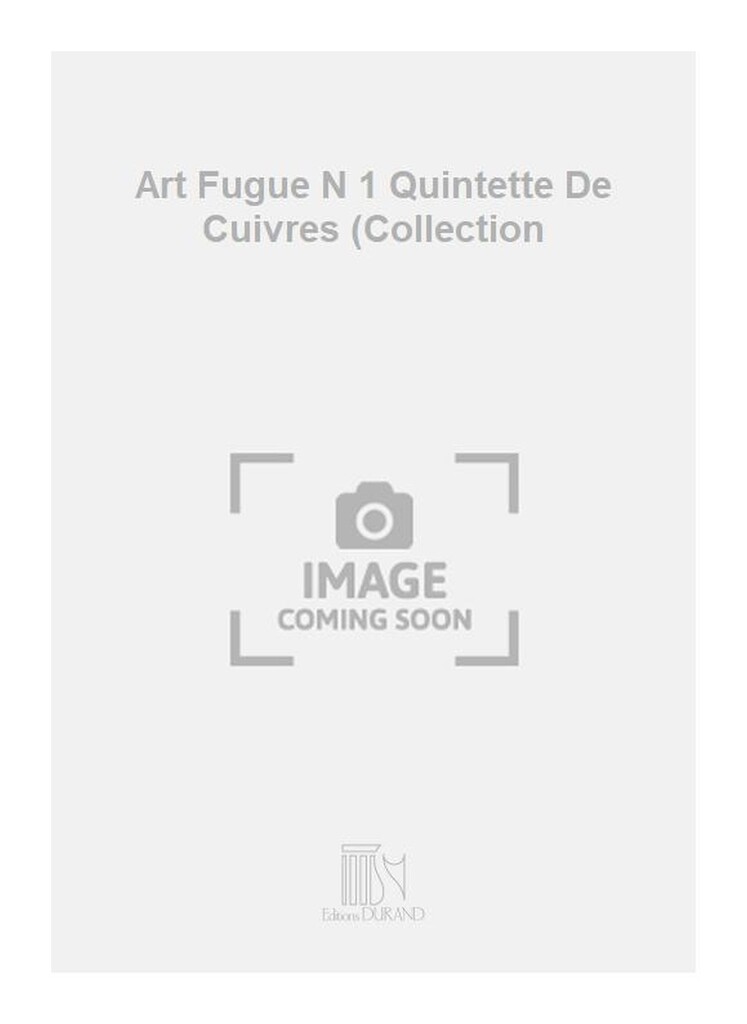 Art Fugue N 1 Quintette De Cuivres (Collection